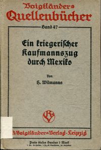 Wilmanns, Ein kriegerischer Kaufmannszug durch Mexiko. (Umschlag)