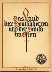Das Land der Deutschherren und der Hanse im Osten. (Umschlag)