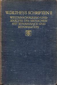 Dilthey, Weltanschauung und Analyse des Menschen seit Renaissance und Reformatio (Umschlag)