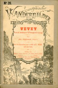 Ceresole, Vevey und seine Umgebung. (Umschlag)