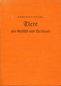 Fischel, Tiere mit Gefühl und Verstand. (Umschlag)