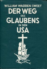 Sweet, Der Weg des Glaubens in den USA. (Umschlag)