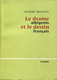 Madaule, Le drame albigeois et le destin français. (Umschlag)