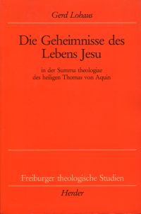 Lohaus, Die Geheimnisse des Lebens Jesu in der Summa theologiae des heiligen Tho (Umschlag)