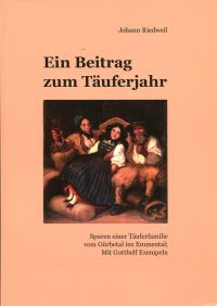 Riedweil, Spuren einer Täuferfamilie vom Gürbetal ins Emmental. (Umschlag)