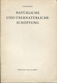 Eymann, Natürliche und übernatürliche Schöpfung. (Umschlag)