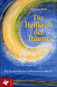 Hark, Die Heilkraft der Träume. (Umschlag)