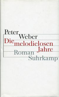 Weber, Die melodielosen Jahre. (Umschlag)