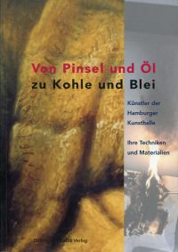 Von Pinsel und Öl zu Kohle und Blei. (Umschlag)