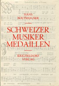 Boltshauser, Schweizer Musikermedaillen. (Umschlag)
