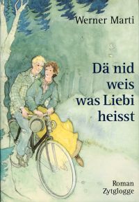 Marti, Dä nid weis was Liebi heisst. (Umschlag)