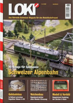 LOKI. Das Schweizer Magazin für Eisenbahn- und Modellbahnfreunde, 6 (2007) (Umschlag)
