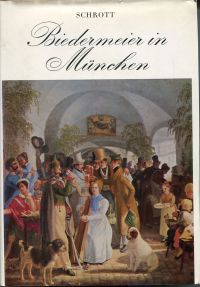 Schrott, Biedermeier in München. (Umschlag)