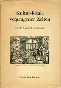 Schwendimann, Kultur-Ideale vergangener Zeiten. (Umschlag)