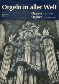 Haacke, Orgeln in aller Welt. Organs of the world. Orgues du monde entier. (Umschlag)