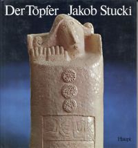 Schneider, Der Töpfer Jakob Stucki. (Umschlag)