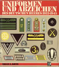 Davis, Uniformen und Abzeichen des Deutschen Heeres 1933 - 1945. (Umschlag)
