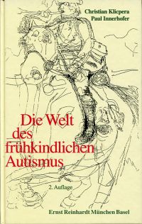 Klicpera, Die Welt des frühkindlichen Autismus. (Umschlag)