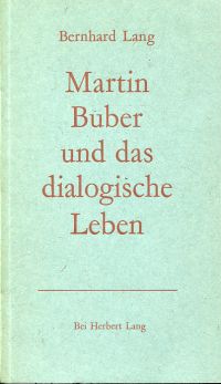 Lang, Martin Buber und das dialogische Leben. (Umschlag)