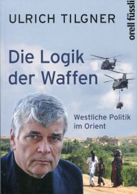 Tilgner, Die Logik der Waffen. (Umschlag)