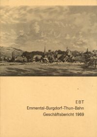 Emmental-Burgdorf-Thun-Bahn. Geschäftsbericht 1969. (Umschlag)