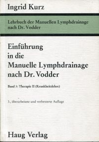 Kurz, Einführung in die manuelle Lymphdrainage nach Dr. Vodder, Band 3: (Umschlag)