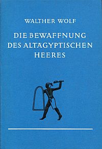 Wolf, Die Bewaffnung des altägyptischen Heeres. (Umschlag)