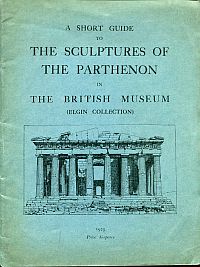 A short guide to the sculptures of the Parthenon in the British Museum. (Umschlag)