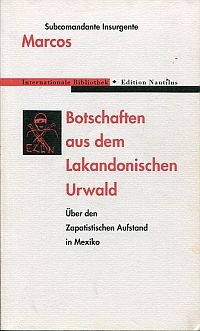 Marcos: Botschaften aus dem lakandonischen Urwald. (Umschlag)