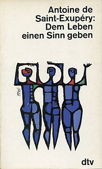 Saint-Exupéry, Dem Leben einen Sinn geben. (Umschlag)