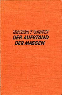Ortega y Gasset, Der Aufstand der Massen. (Umschlag)