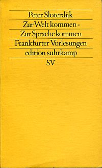 Sloterdijk, Zur Welt kommen - zur Sprache kommen. (Umschlag)
