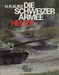Kurz, Die Schweizer Armee heute. (Umschlag)