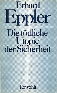 Eppler, Die tödliche Utopie der Sicherheit. (Umschlag)