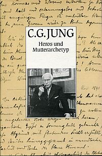 Jung, Heros und Mutterarchetyp (Symbole der Wandlung 2). (Umschlag)
