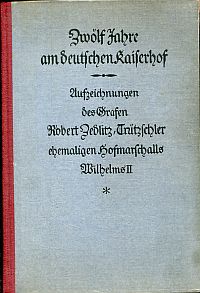 Zedlitz-Trützschler, Zwölf Jahre am deutschen Kaiserhof. (Umschlag)