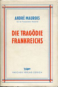 Maurois, Die Tragödie Frankreichs. (Umschlag)