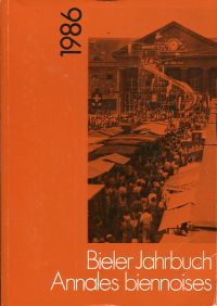 Bieler Jahrbuch. Annales biennoises 1986. (Umschlag)