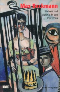 Spieler, Max Beckmann - Bildwelt und Weltbild in den Triptychen. (Einband)