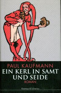 Kaufmann, Ein Kerl in Samt und Seide. (Einband)
