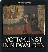 Matt, Votivkunst in Nidwalden. (Umschlag)
