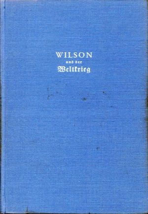 Kober, Wilson und der Weltkrieg. (Einband)