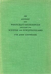 Leuthäusel, Der Ausbau der Wirtschaftsbeziehungen zwischen der Schweiz und Sowje (Umschlag)