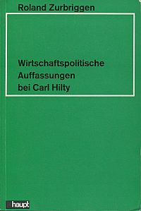 Zurbriggen, Wirtschaftspolitische Auffassungen bei Carl Hilty. (Umschlag)