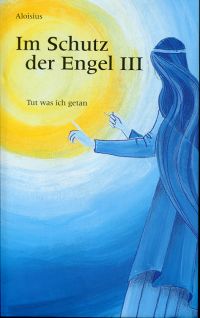 Aloisius: Im Schutz der Engel, Band 3: (Umschlag)