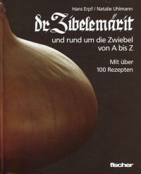 Erpf, Dr Zibelemärit, und, Rund um die Zwiebel von A-Z. (Umschlag)