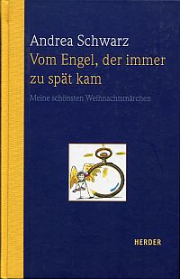 Schwarz, Vom Engel, der immer zu spät kam. (Umschlag)