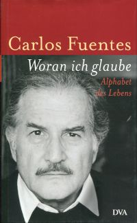 Fuentes, Woran ich glaube. (Umschlag)