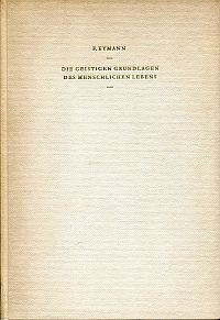 Eymann, Die geistigen Grundlagen des menschlichen Lebens. (Umschlag)