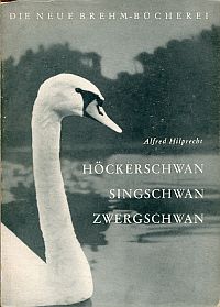 Hilprecht, Höckerschwan, Singschwan, Zwergschwan. (Umschlag)